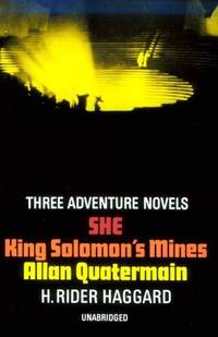 Three Adventure Novels : She, King Solomon's Mines, Allan Quatermain