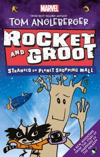 Marvel Rocket and Groot: Stranded on Planet Shopping Mall (Marvel Fiction)