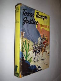 Texas Ranger Justice by Grinstead J.E - Hardcover - 3rd Ed - 1946 - from Flashbackbooks (SKU: biblio1856 F20195)
