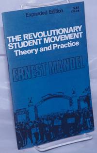 image of The revolutionary student movement, theory and practice. Expanded edition