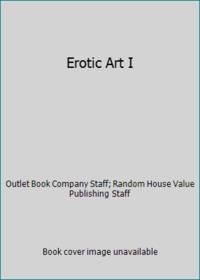 Erotic Art: A Survey of Erotic Fact and Fancy in the Fine Arts