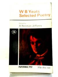 W. B. Yeats Selected Poetry. Pocket Papermac P97 by A Norman Jeffares (Editor) - 1970