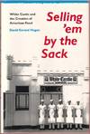 Selling 'em by the Sack: White Castle and the Creation of American Food