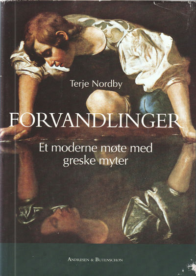 Forvandlinger. Et moderne møte med greske myter