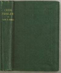Chess Problems by James (1833-1892) and William Trimbrell Pierce Pierce - First Edition - 1873 - from The Book Collector ABAA, ILAB (SKU: C0470)