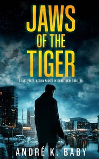 JAWS OF THE TIGER a fast-paced, action-packed international thriller