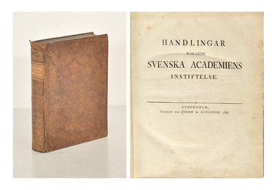 Handlingar rörande Svenska academiens instiftelse.