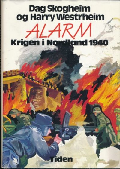 Alarm. Krigen i Nordland 1940