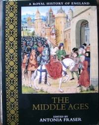 The Middle Ages (A Royal History of England) by Gillingham, John. Earle, Peter, 1937-