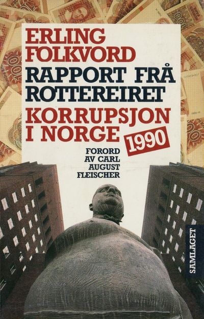 Rapport frå rottereiret. Korrupsjon i Norge 1990.…