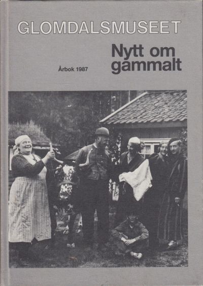 Glomdalsmuseet. Nytt om gammalt. Årbok 1987.