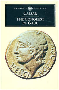 The Conquest of Gaul (Classics)