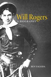 Will Rogers : A Biography
