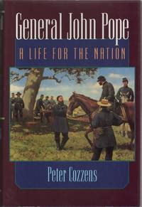 [CIVIL WAR] [REVIEW COPY] GENERAL JOHN POPE. A LIFE FOR THE NATION