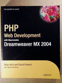 PHP Web Development with Macromedia Dreamweaver MX 2004 (Books for Professionals by Professionals...