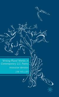 Writing Plural Worlds in Contemporary U.S. Poetry: Innovative Identities