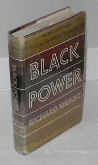 Black power. A record of reactions in a land of pathos by Wright, Richard - 1954