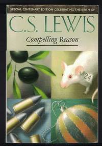 COMPELLING REASON Essays on Ethics and Theology by C. S Lewis - Paperback - 1998 - from M & A Simper Bookbinders (SKU: 23114)