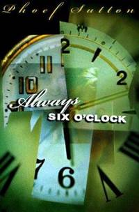 Always Six O&#039;Clock by Phoef Sutton - 1998