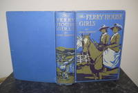 The Ferry House Girls by Bessie Marchant - First Edition? - 1912 - from Hibernia Books (SKU: 002318)