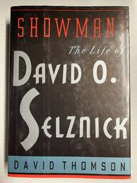 Showman: The Life of David O. Selznick by Thomson, David - 1992-10-20