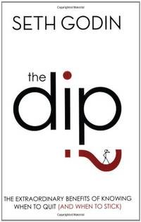 The Dip by Seth Godin (2007) Paperback