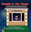 Sounds in the House! A Mystery