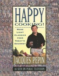 Happy Cooking! : More Light Classics from Today's Gourmet