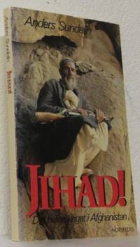 Jihad! Det heliga kriget i Afghanistan.