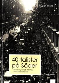 40-talister på Söder. Klasskompisar på 1950-talet…