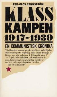 Klasskampen 1917-1939. En kommunistisk krönika.