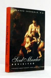 image of Soul Murder Revisited : Thoughts about Therapy, Hate, Love, and Memory