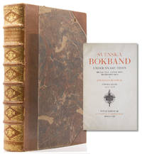 image of Svenska Bokband under Nyare Tiden Bidrag till Svenska Bokbinderhistoria. Första Delen 1521-1718. Andra Delen 1718-1809. Trdje Delen 1809-1880
