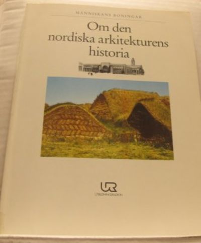 Om den nordiska arkitekturens historia. Essäer…