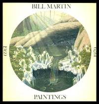 BILL MARTIN PAINTINGS 1969 - 1979 by Martin, Bill - 1979