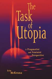 Task of Utopia : A Pragmatist and Feminist Perspective