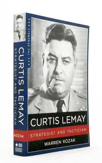 Curtis Lemay.  Strategist and Tactician