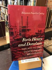 Forts Henry and Donelson: The Key to the Confederate Heartland