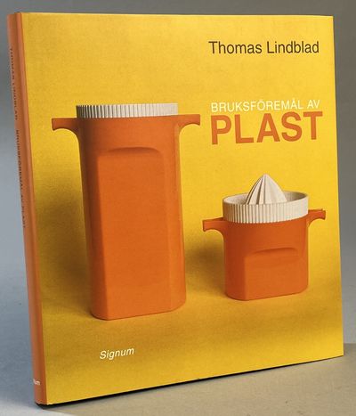 Bruksföremål av plast. Materialen, formgivarna,…