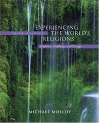 Experiencing the World&#039;s Religions: Tradition, Challenge, and Change with PowerWeb: World Religions by Michael Molloy - 2004-03-08