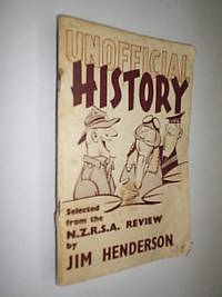 Unofficial History Selected From The N.Z.R.S.A. Review. by Henderson Jim - 1964