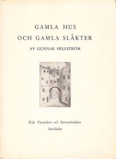 Gamla hus och gamla släkter. Från Vasatidens och…