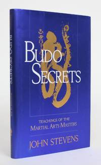 Budo Secrets: Teachings of the Martial Arts Masters