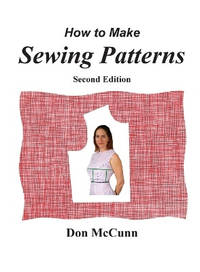 How to Make Sewing Patterns, Second Edition