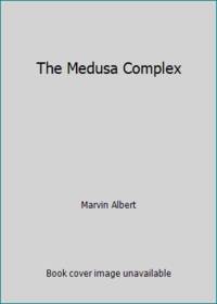 The Medusa Complex by Marvin Albert - 1983