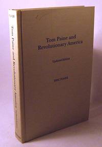 Tom Paine and Revolutionary America (Updated Version with a New Preface) by Foner, Eric - 2005