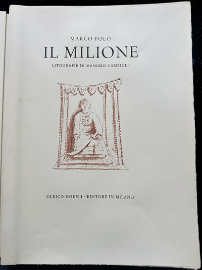 Marco Polo Il Milione. Illustrated by Massimo Campigli with 30 lithographs.