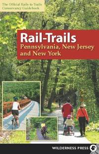 Rail-Trails : Pennsylvania, New Jersey and New York