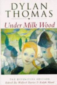 Under Milk Wood: A Play for Voices by Dylan Thomas - 1995-01-01