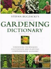 Stefan Buczacki's Gardening Dictionary by Stefan T. Buczacki - Hardcover - from Bookbarn (SKU: 1938939)